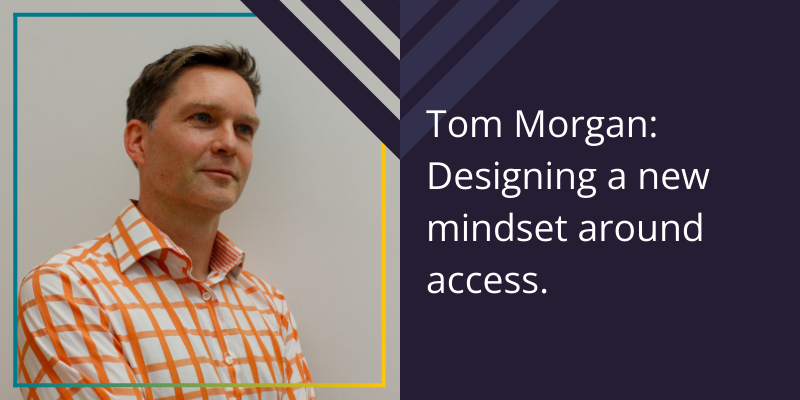 Enterprise that fuels progress: Engineering a new mindset around access with Tom Morgan and Supersmith.